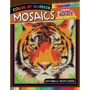 Mosaics Hexagon Coloring Book: Animals Color by Number for Adults Stress Relieving Design | Rocket Publishing (2018)