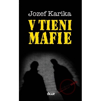 V tieni mafie - Jozef Karika