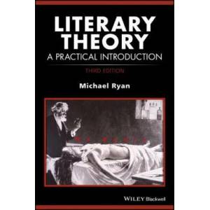 Literary Theory - A Practical Introduction 3e | Michael Ryan (ISBN: 9781119061755)