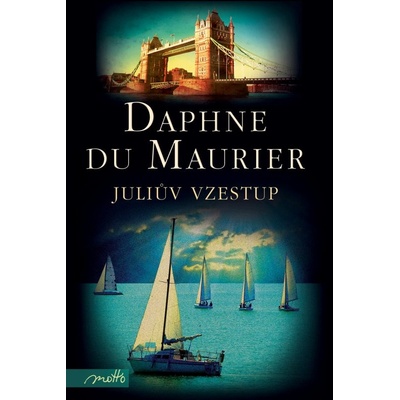 Juliův vzestup - Daphne du Maurier