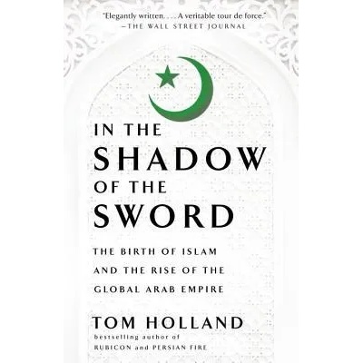 In the Shadow of the Sword | Tom Holland