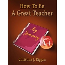 How To Be A Great Teacher