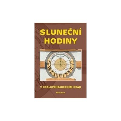 Nosek, Miloš - Sluneční hodiny v Královéhradeckém kraji