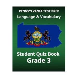 PENNSYLVANIA TEST PREP Language and Vocabulary Student Quiz Book Grade 3: Preparation for the PSSA English Language Arts Test | Test Master Press Pennsylvania (ISBN: 9781519287342)