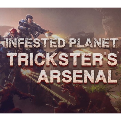 Infested Planet - Trickster's Arsenal