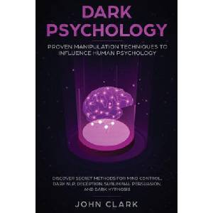 Dark Psychology | Clark John (ISBN: 9781951266042)