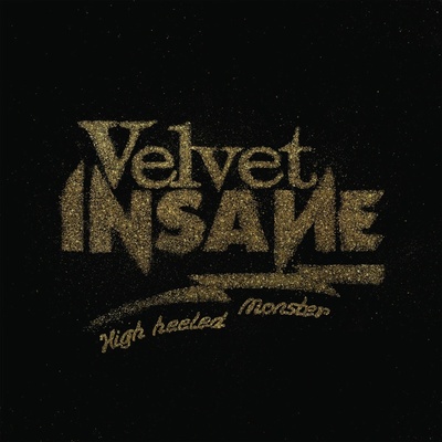 VELVET INSANE - HIGH HEELED MONSTER CD