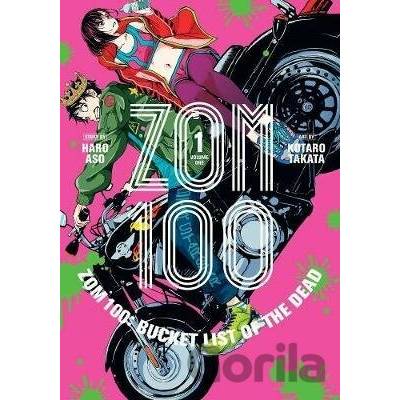 Zom 100: Bucket List of the Dead 1 Haro Aso, Kotaro Takata (ilustrátor)