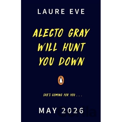 Alecto Gray Will Hunt You Down - Laure Eve