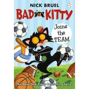 Bad Kitty Joins the Team (Classic Black-And-White Edition) | Nick Bruel (ISBN: 9781250208071)