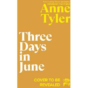 Three Days in June | Anne Tyler (ISBN: 9781784745752)