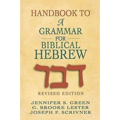 Handbook to a Grammar for Biblical Hebrew Lester G. BrookePaperback