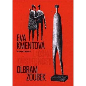 Lidská důstojnost - Eva Kmentová