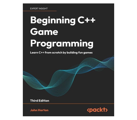 Beginning C++ Game Programming - Third Edition