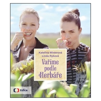 Vaříme podle Herbáře - 200 receptů a rad pro zdraví a inspiraci - Rybová Linda