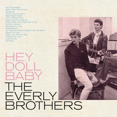 EVERLY BROTHERS, THE - HEY DOLL BABY CD