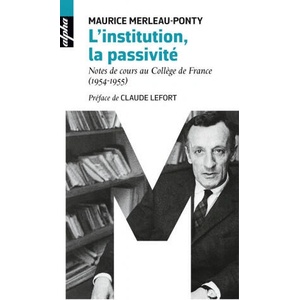 L'institution, la passivité | Merleau-ponty maurice (ISBN: 9782701196312)