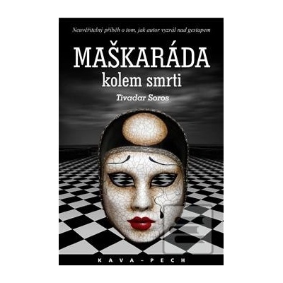 Maškaráda kolem smrti - Tivadar Soros