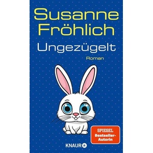 Ungezügelt | Susanne Fröhlich (ISBN: 9783426562918)