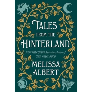 Tales from the Hinterland | Melissa Albert (ISBN: 9781250302724)