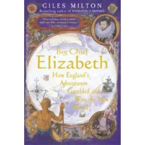 Big Chief Elizabeth | Giles Milton (2001)