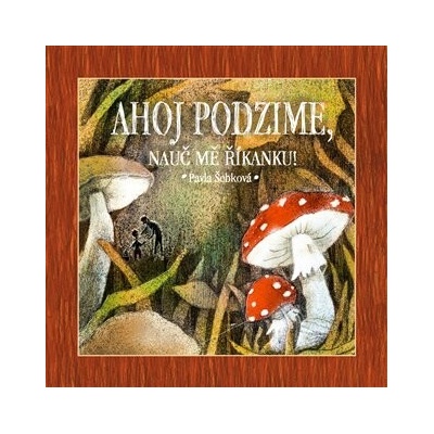 Ahoj podzime, nauč mě říkanku!
