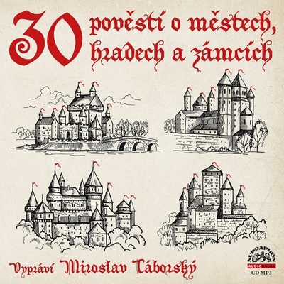 30 pověstí o městech, hradech a zámcích - Miroslav Táborský