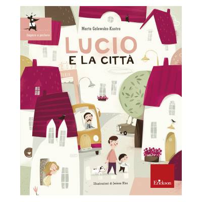 Lucio e la città | Marta Galewska-Kustra