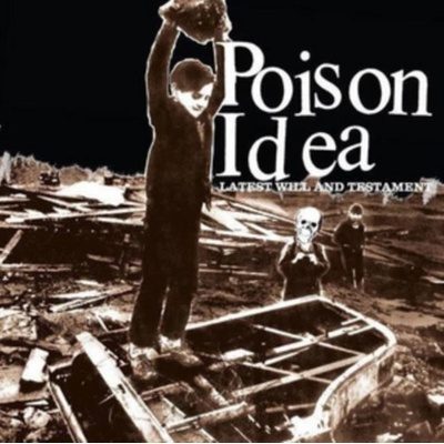 Latest Will and Testament - Poison Idea LP