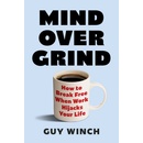 Mind Over Grind