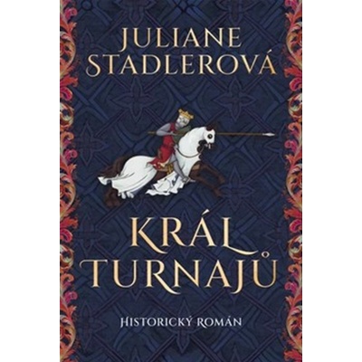 Král turnajů - Juliane Stadlerová