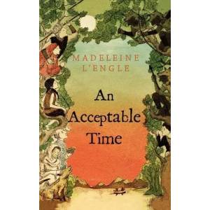 AN ACCEPTABLE TIME | Madeleine L'Engle (ISBN: 9780312368586)