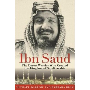 Ibn Saud | Barbara Bray (ISBN: 9781634502672)