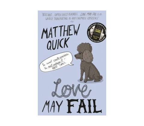 Love May Fail - Matthew Quick