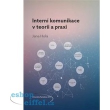 Interní komunikace v teorii a praxi - Jana Holá