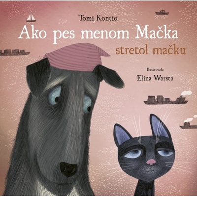 Ako pes menom Mačka stretol mačku - Tomi Kontio, Elina Warsta