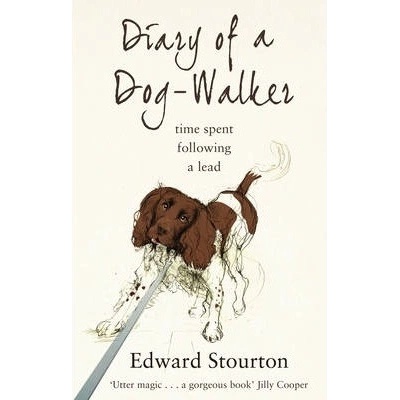 Diary of a Dog Walker - Edward Stourton