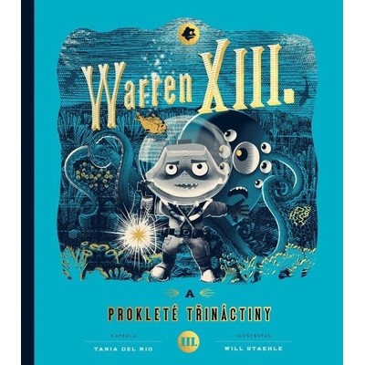 Warren XIII. a prokleté třináctiny - Tania del Rio, Will Staehle ilustrátor