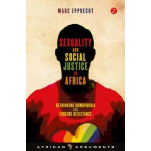 Sexuality and Social Justice in Africa | Marc Epprecht (2013)