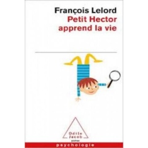 Petit Hector apprend la vie | Francois Lelord (ISBN: 9782738128454)
