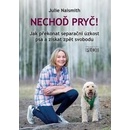 Nechoď pryč!