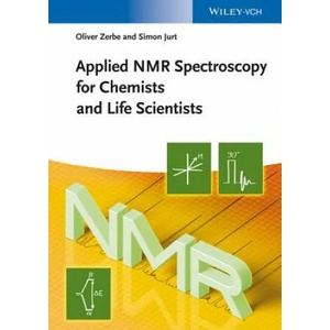Applied NMR Spectroscopy for Chemists and Life Scientists | Oliver Zerbe, Simon Jurt (2013)