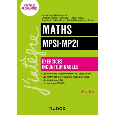 Maths Exercices incontournables MPSI-MP2I - 5e éd. | Julien Freslon, Mathieu Mansuy, Marie Hézard, Jérôme Poineau, Amaury Freslon, Michaël Bages, Pierre Bernard, Juliette Brun-Leloup, Christine Lagrange, Jérôme Levie