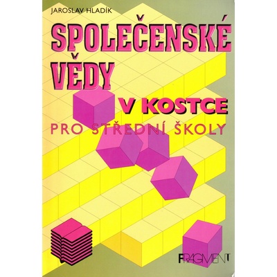 Společenské vědy v kostce pro střední školy - Jaroslav Hladík