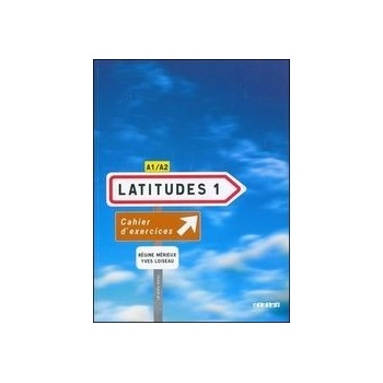 Latitudes 1 Exercices + CD