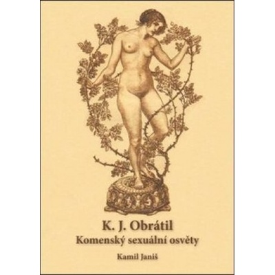 K.J.Obrátil Komenský sexuální osvěty - Kamil Janiš