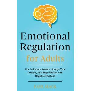 Emotional Regulation for Adults | Faye Mack (ISBN: 9798349606076)