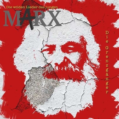 Die Grenzgänger - Die wilden Lieder des jungen Marx CD