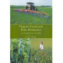 Organic Cereal and Pulse Production - S. Briggs