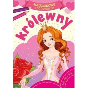 Maluszkowe malowanie Królewny | praca zbiorowa (ISBN: 9788379157556)